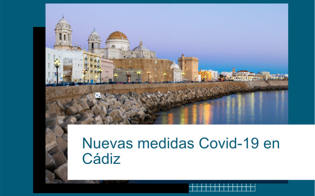 NUEVAS MEDIDAS COVID-19 EN CÁDIZ