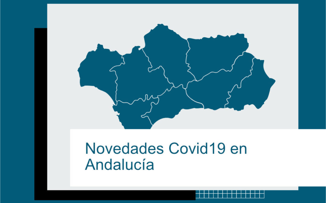 NOVEDADES COVID 19 EN ANDALUCÍA